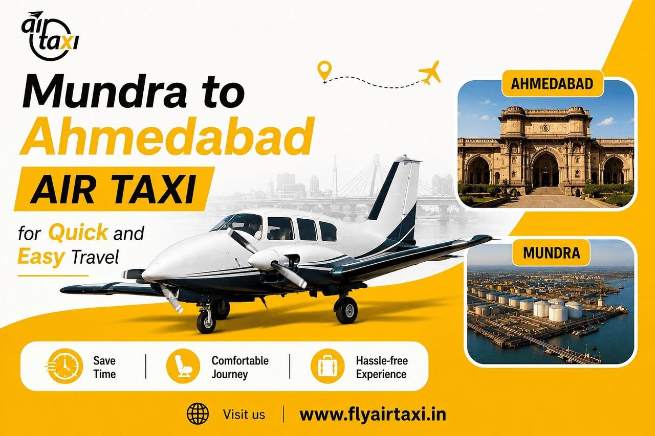 New Delhi, Travel, Mundra To Ahmedabad Air Taxi For Quick And Easy Travel
