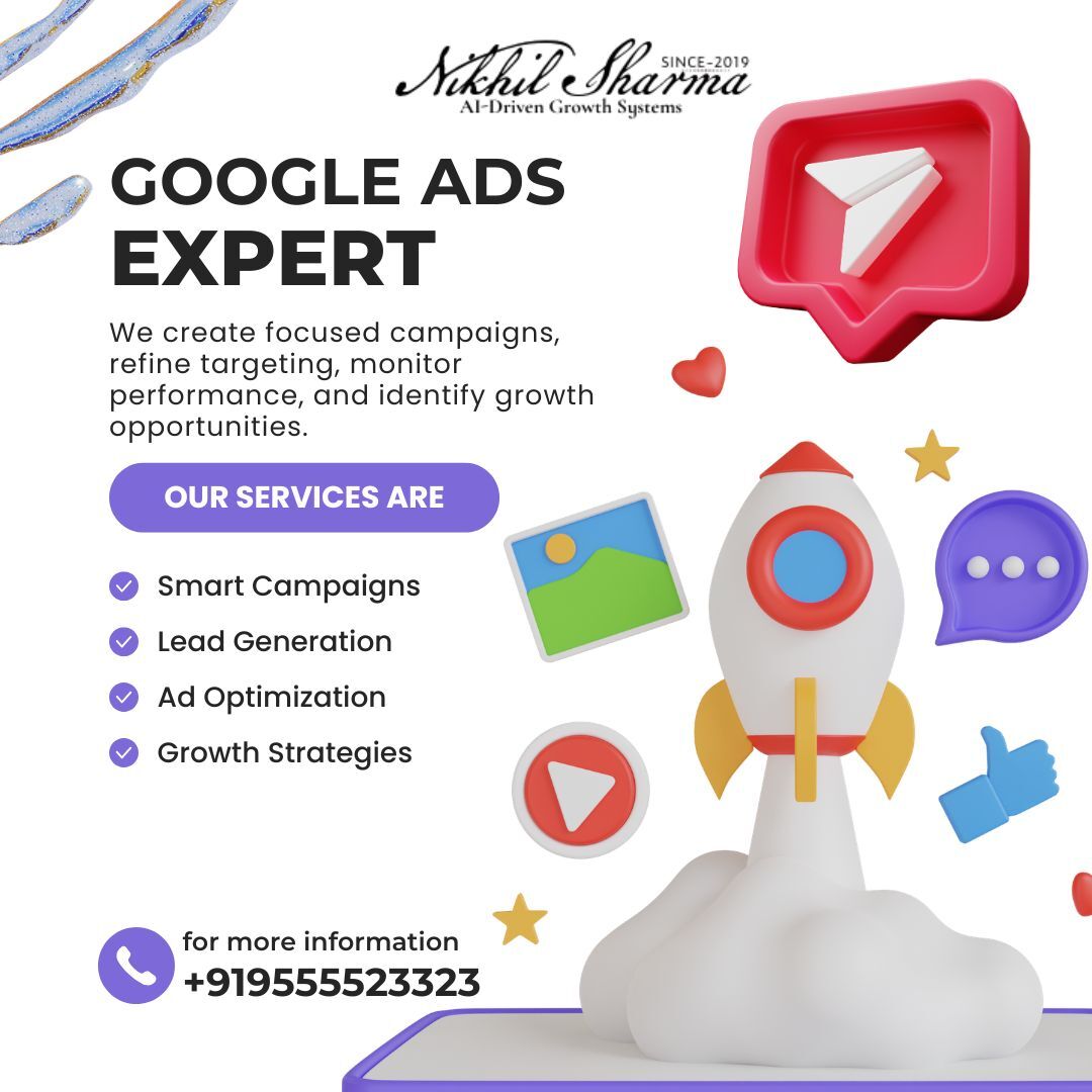 New Delhi, Marketing, Why Make Nikhil Sharma Your Preferred Google Ads Expert Partner Today?