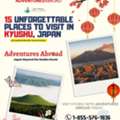 DISCOVER UNTOUCHED JAPAN: 15-DAY KYUSHU SMALL GROUP EXPEDITION