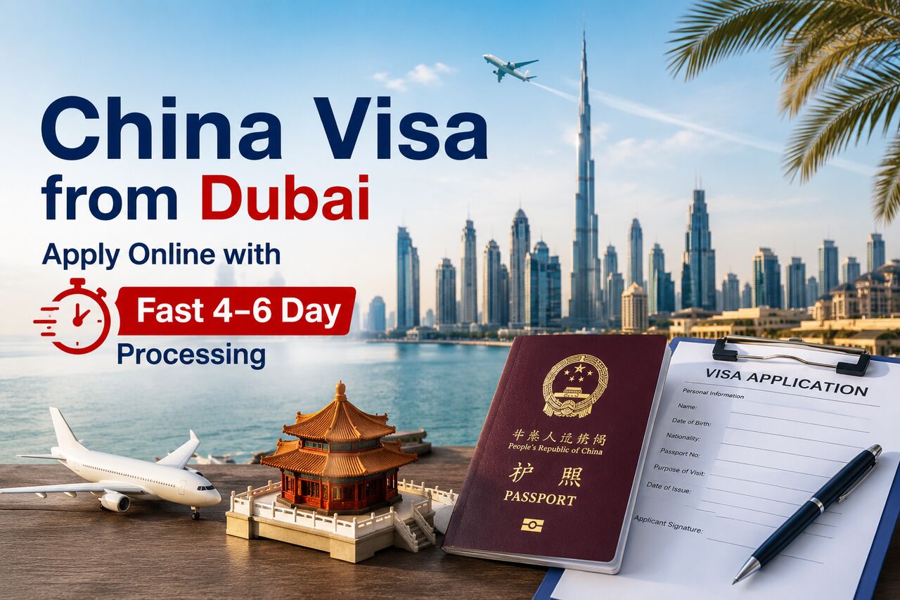 Dubai, Travel, China Visa From Dubai &ndash; Apply Online With Fast 4&ndash;6 Day Processing