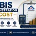 BIS Registration Cost In India