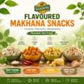 Flavoured Makhana Snacks | Healthy Roasted Makhana | SNACKRITI