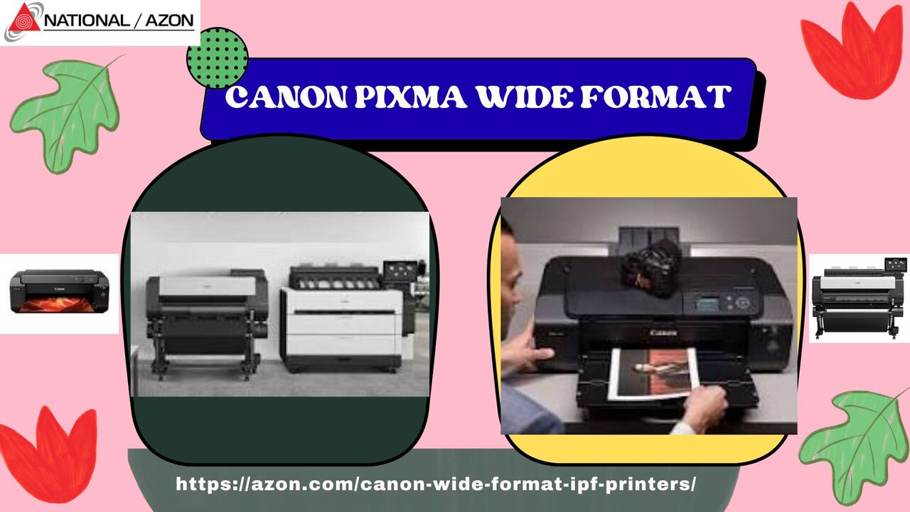 New York, Printing, You Need To Have The Best Canon Pixma Wide Format Printers That Ensure Clarity Meets Scale
