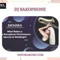 Unleash The Magic Of DJ Saxophone With Denora Music - Elevate Your Event Today!