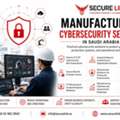 Manufacturing Cybersecurity Services In Saudi Arabia
