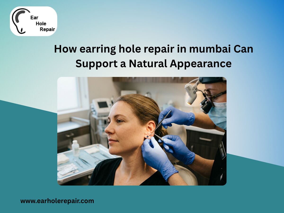 Mumbai, Health, How Earlobe Repair Can Help Restore A Natural Appearance