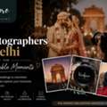 Best Photographers In Delhi For Memorable Moments