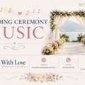 Wedding Ceremony Music Ideas For A Memorable Celebration