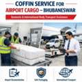 Dependable Coffin Service In Airport Cargo Bhubaneswar