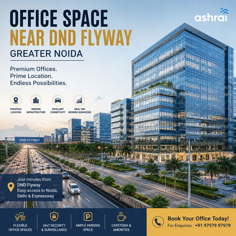 Greater Noida, Offices, INR 0,  Office Space Near DND Flyway Greater Noida | Ashrai