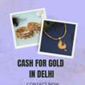 Can I Sell Old Gold For Cash In Delhi?