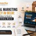 Digital Marketing Agency In Delhi | Build A Strong Online Brand
