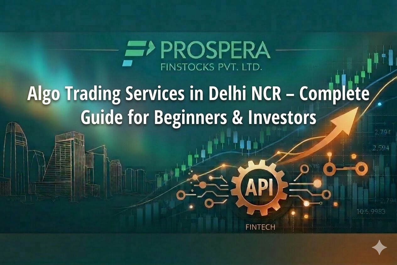 Gurgaon, Business, Best Algo Trading Services In Delhi NCR | Prospera Finstocks