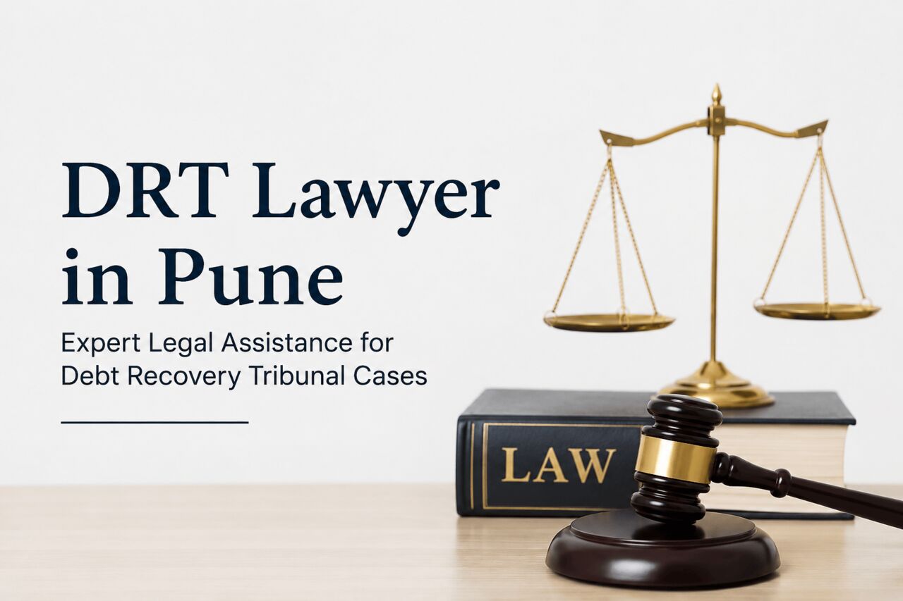 Pune, Legal, How Can A DRT Lawyer In Pune Help With Debt Recovery Matters?