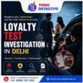Loyalty Test Investigation In Delhi | Professional Private Detective