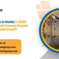 4 BHK Flats In Noida In 2026: What Prateek Canary Buyers Should Check?