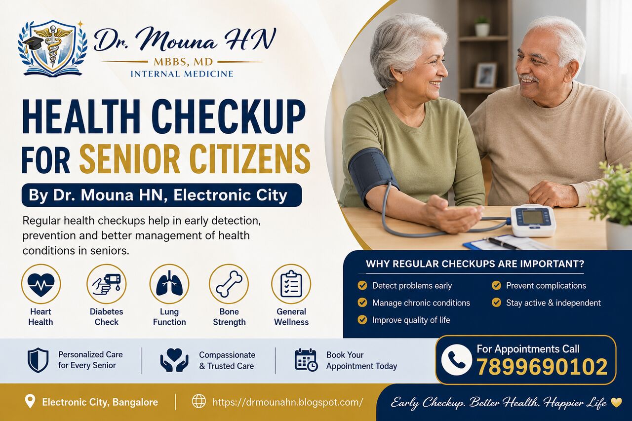 Bangalore, Health, Health Checkup For Senior Citizens By Dr. Mouna HN, Electronic City.