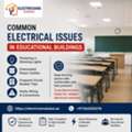 Common Electrical Issues In Educational Buildings