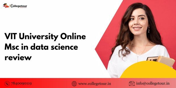 Chennai, Lessons Offered, VIT University Online MSc In Data Science Review