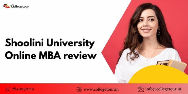 Mumbai, Lessons Offered, Shoolini University Online MBA Review