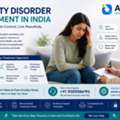 Effective Anxiety Disorder Treatment In India For Better Wellbeing
