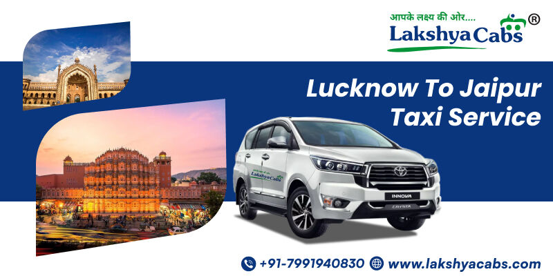 Jaipur, Travel, Lucknow To Jaipur Taxi Service