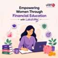 Empowering Women Through Financial Education With LakshMe