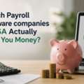 Which Payroll Software Companies In USA Actually Save You Money?