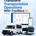 Transform Transportation Operations With TranWare AI