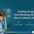 Feeling Anxious And Overthinking All The Time? Here Is What Is Happening