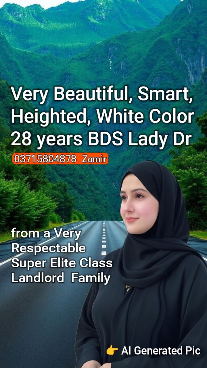 Abbottabad, Seeking Groom, 28,  Beautiful, Smart, Fair Color BDS Dr From A Superbly Elite Class Landlord Family
