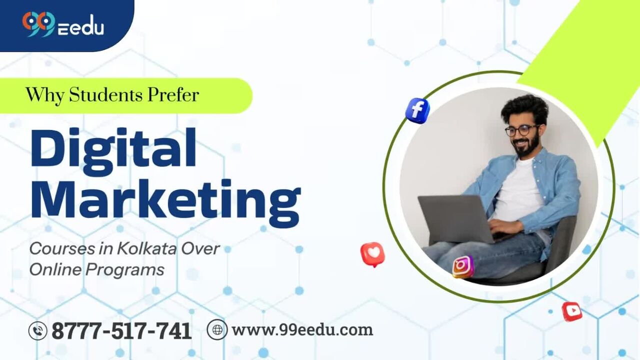 Kolkata, Computer, Why Students Prefer Digital Marketing Courses In Kolkata Over Online Programs