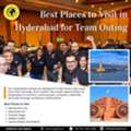 Corporate Team Outing Places In Hyderabad