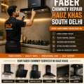 Faber Chimney Repair Service In Hauz Khas South Delhi