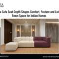 Sofa Seat Depth Explained: How To Choose The Right Depth For Your Body And Living Room
