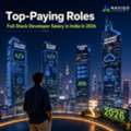 Top-Paying Roles And Full Stack Developer Salary In India In 2026