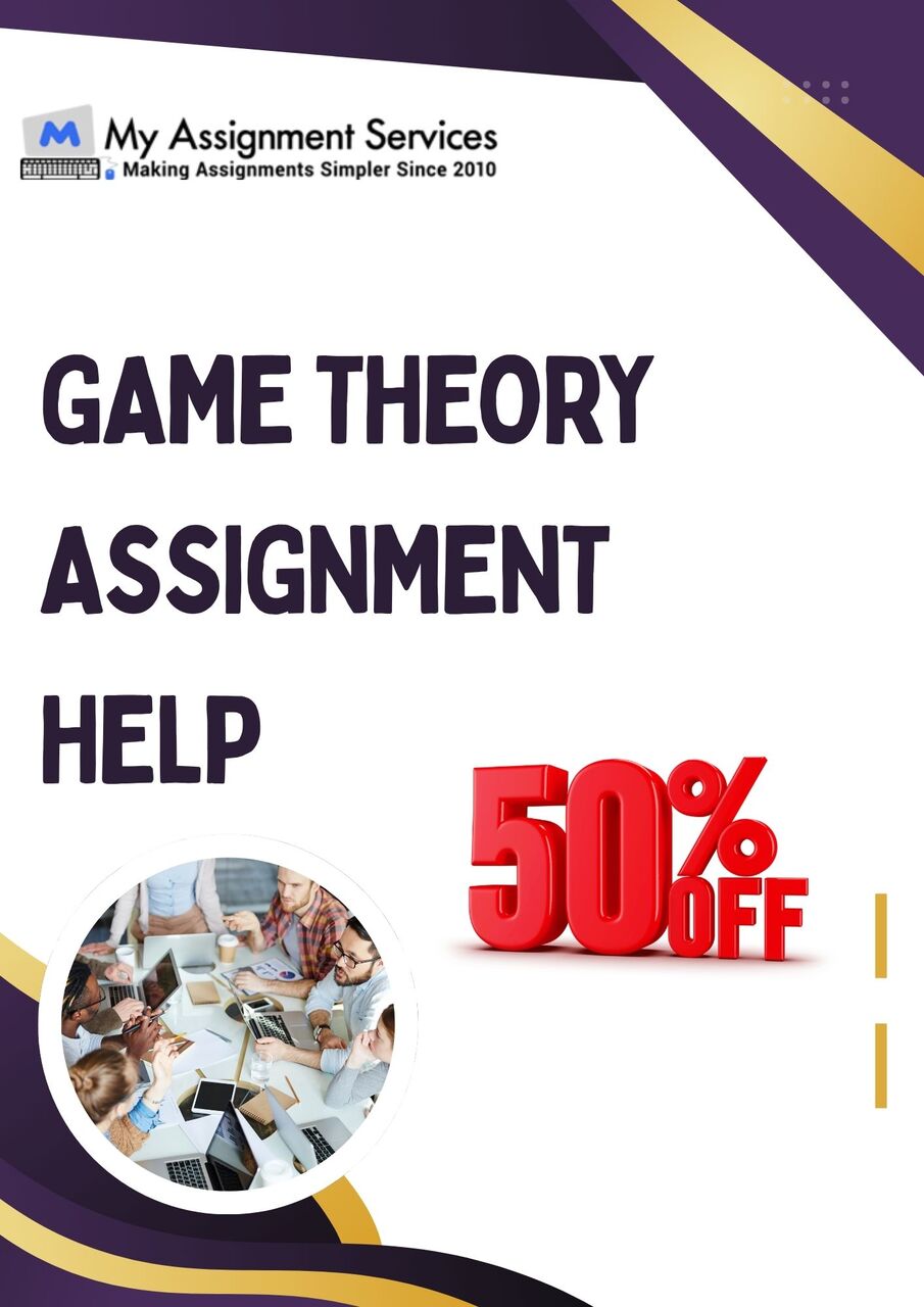 Melbourne, Education, Game Theory Assignment Help Get 50% Off Today