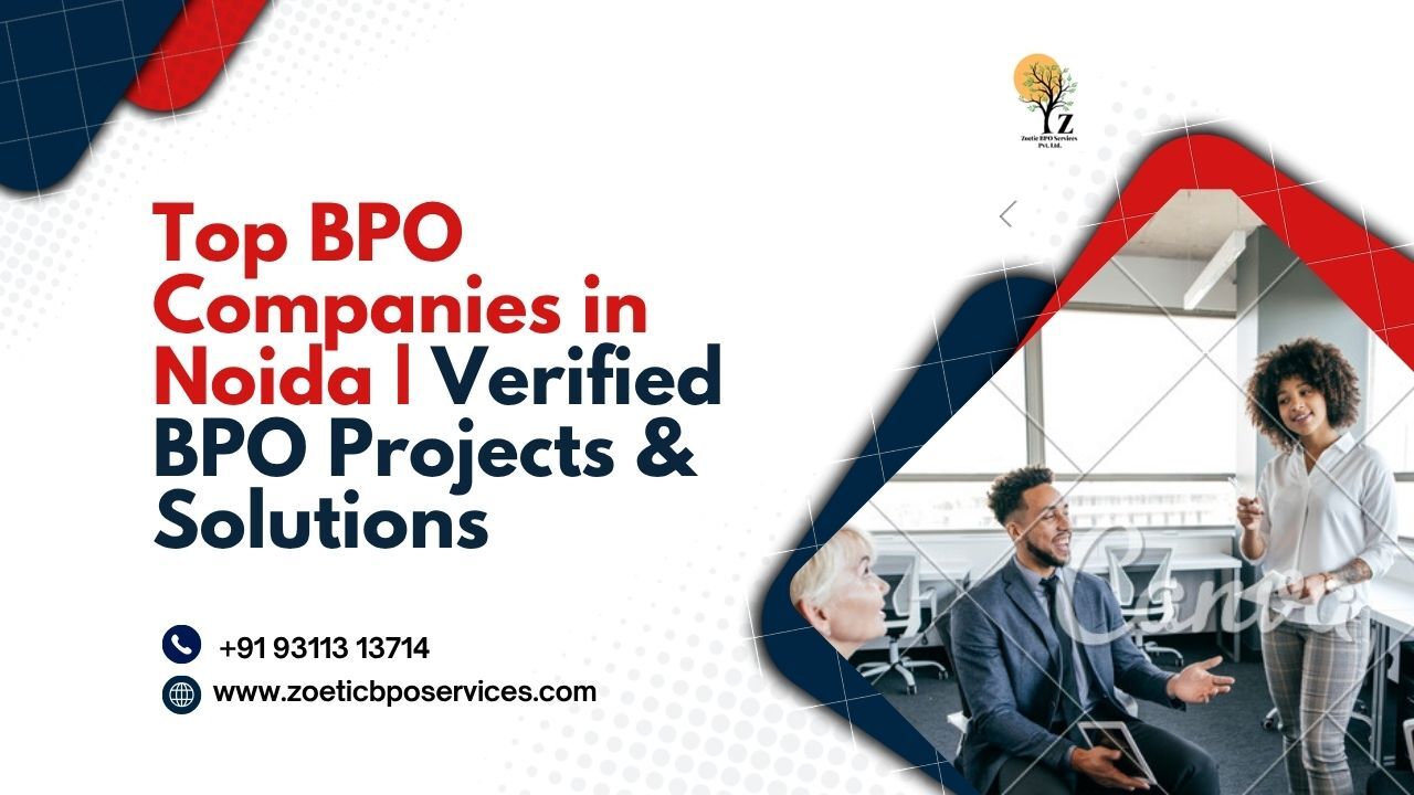 Noida, Business, Top BPO Companies In Noida | Verified BPO Projects & Solutions