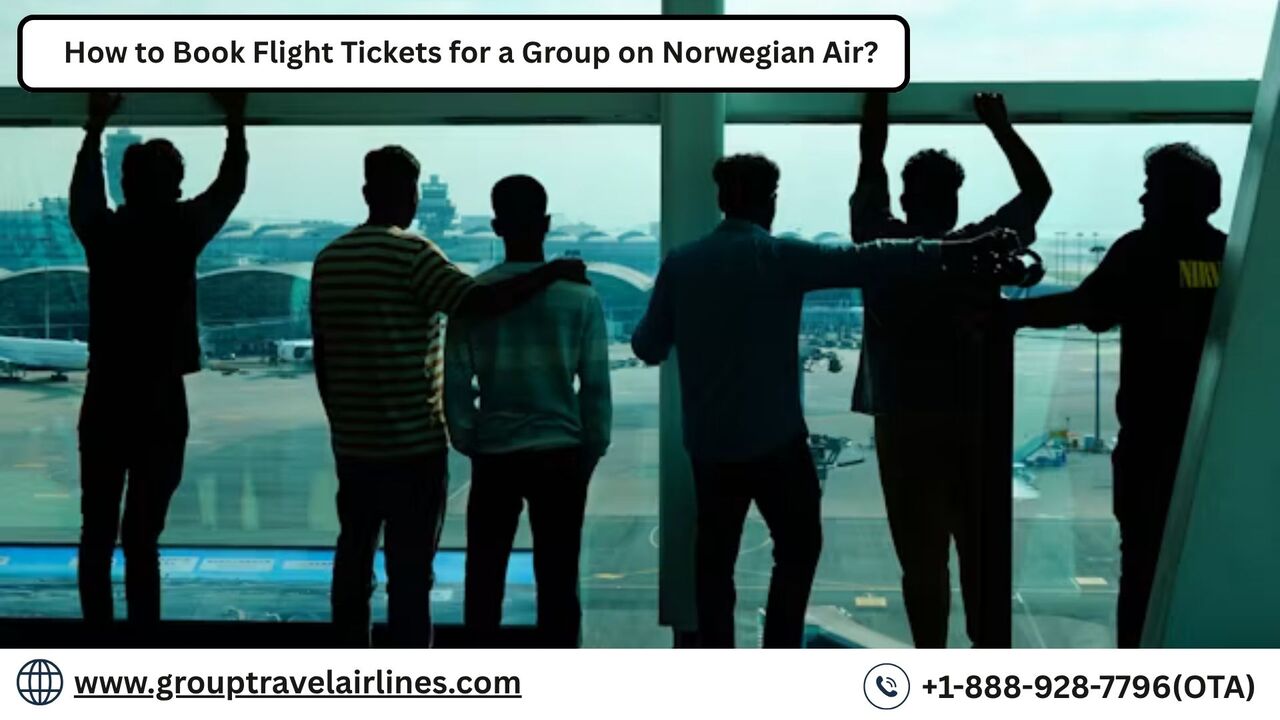 Los Angeles, Travel, How To Book Flight Tickets For A Group On Norwegian Air?