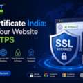 SSL Certificate India: Secure Your Website With HTTPS