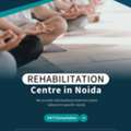Rehabilitation Centre In Noida - 24/7 Consultation