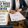 How Does A Family Based Green Card Lawyer File An I-130?