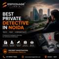 Best Private Detective In Noida &ndash; Espionage India