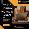 Top 10 Joinery Works In Dubai For Luxury Furniture And Space Improvement Projects