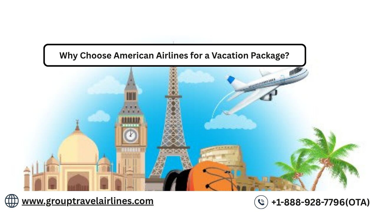 New York, Travel, Why Choose American Airlines For A Vacation Package?