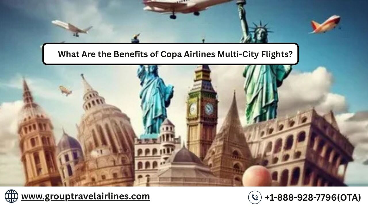 New York, Travel, What Are The Benefits Of Copa Airlines Multi-City Flights?