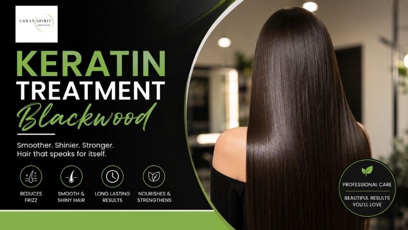 Sydney, Business, Keratin Treatment Blackwood: Smooth, Shiny Hair That Lasts