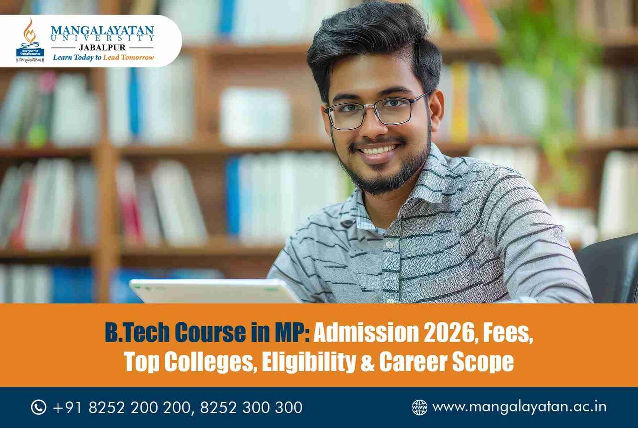 Bhopal, Education, B.Tech Course In Madhya Pradesh: Fees & Admission Guide