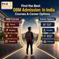 Find The Best DBM Admission In India: Courses & Career Options