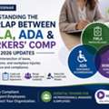 FMLA And ADA Compliance: Understanding The Overlap With Workers&rsquo; Compensation In 2026